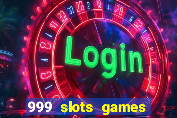 999 slots games download apk