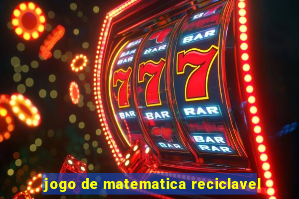 jogo de matematica reciclavel