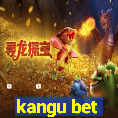 kangu bet