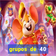 grupos de 40 dezenas da quina