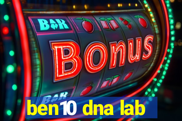 ben10 dna lab