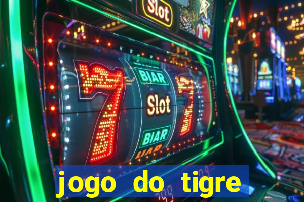 jogo do tigre rodadas gr谩tis