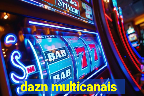 dazn multicanais