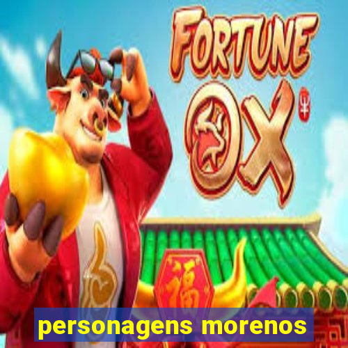 personagens morenos