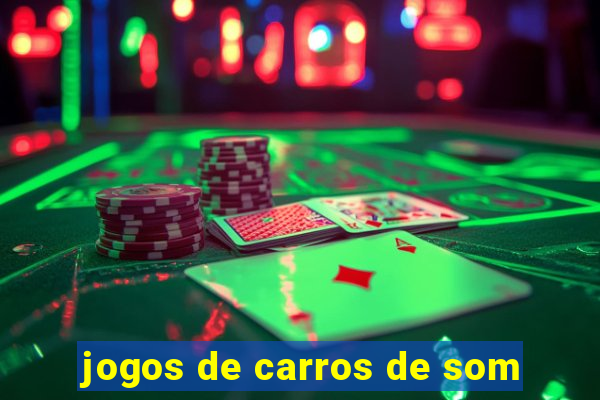 jogos de carros de som