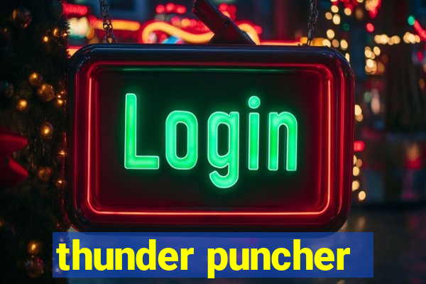 thunder puncher