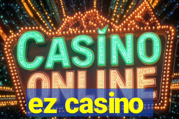 ez casino