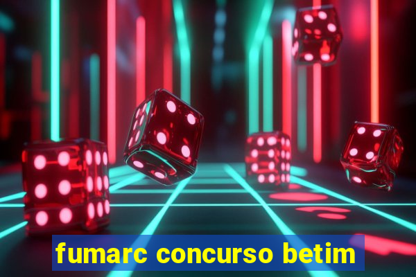 fumarc concurso betim