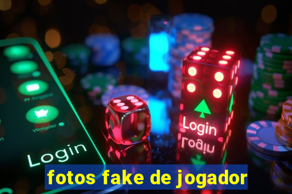 fotos fake de jogador