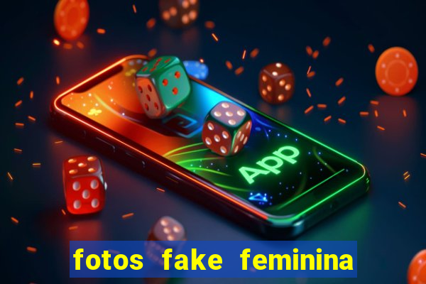 fotos fake feminina no espelho