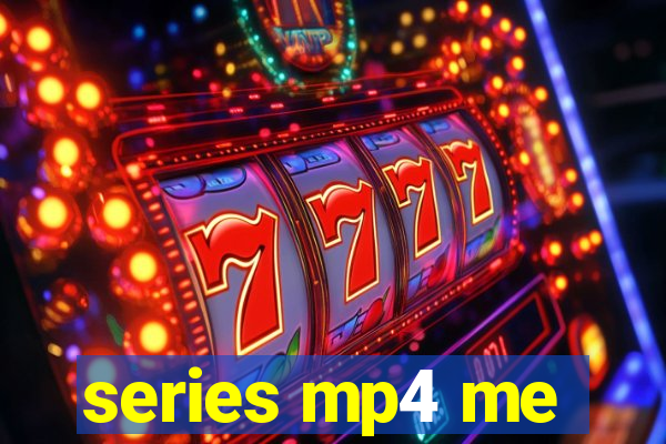 series mp4 me