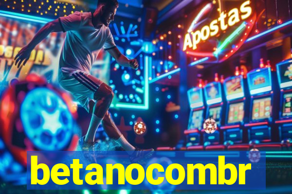 betanocombr