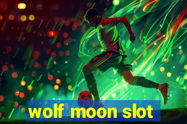 wolf moon slot