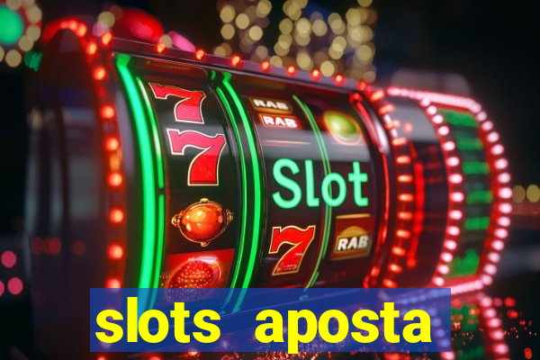 slots aposta mínima 1 centavo