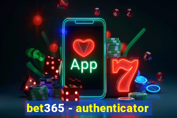 bet365 - authenticator