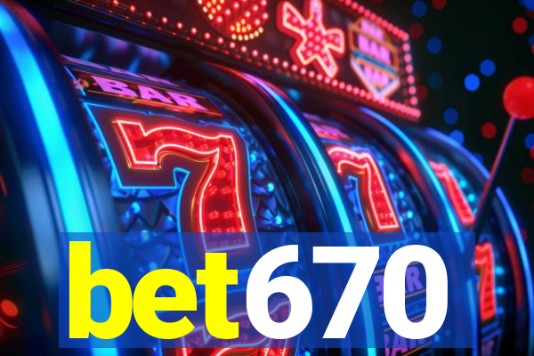 bet670