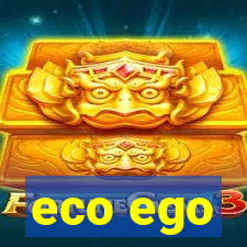 eco ego