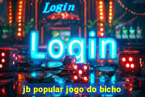 jb popular jogo do bicho