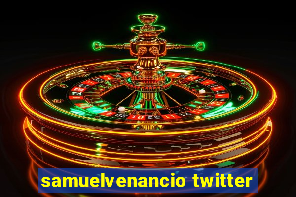 samuelvenancio twitter