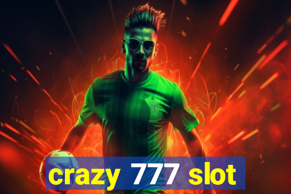 crazy 777 slot