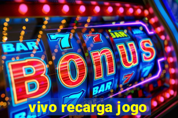 vivo recarga jogo