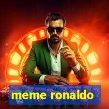 meme ronaldo