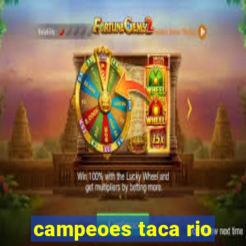 campeoes taca rio