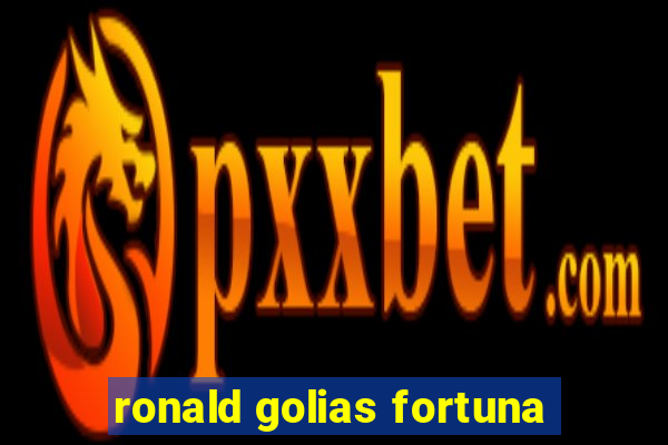 ronald golias fortuna