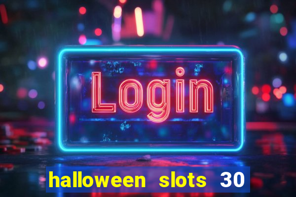 halloween slots 30 linhas online