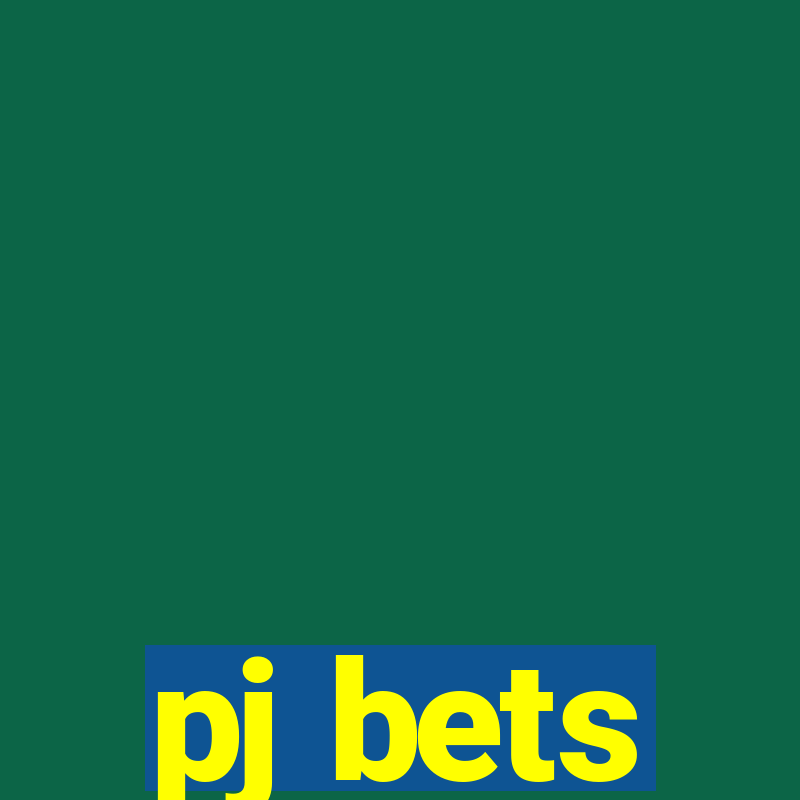 pj bets