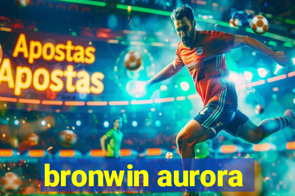 bronwin aurora