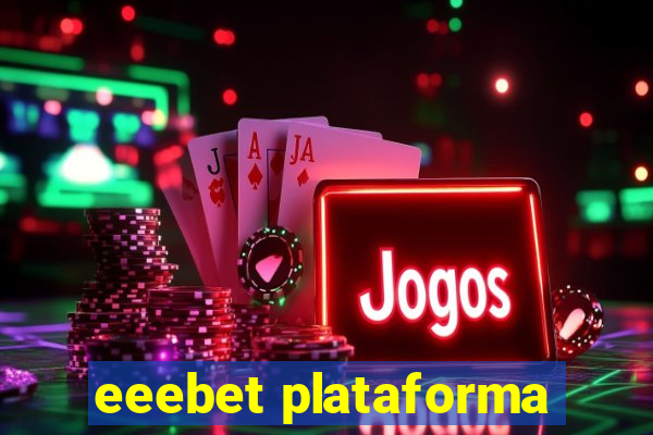 eeebet plataforma