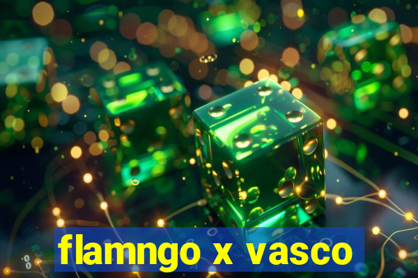 flamngo x vasco