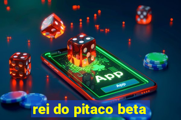 rei do pitaco beta