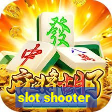 slot shooter