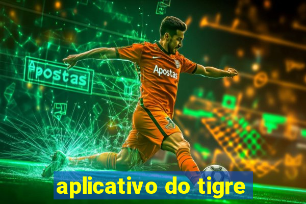 aplicativo do tigre