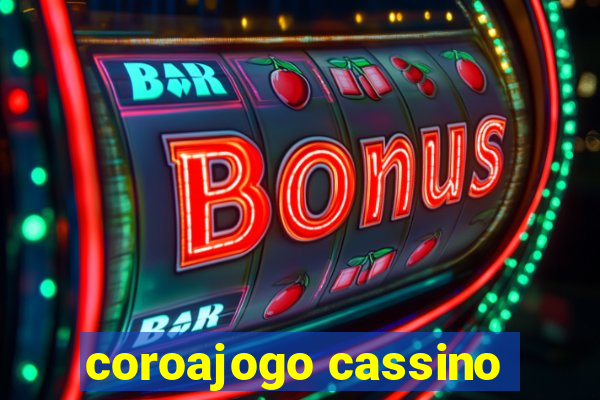 coroajogo cassino