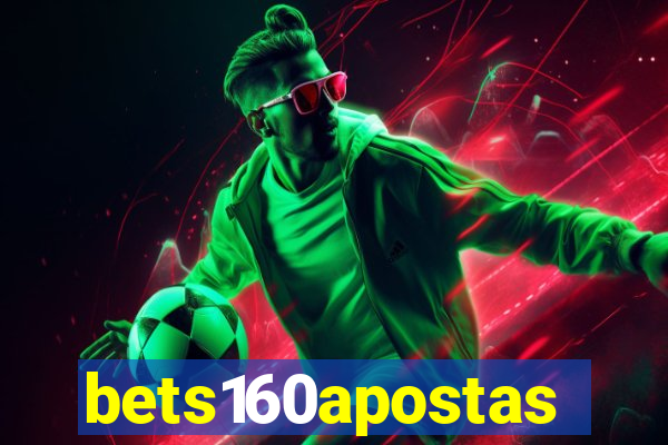 bets160apostas