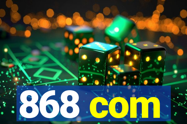 868 com