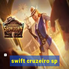 swift cruzeiro sp