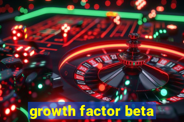 growth factor beta