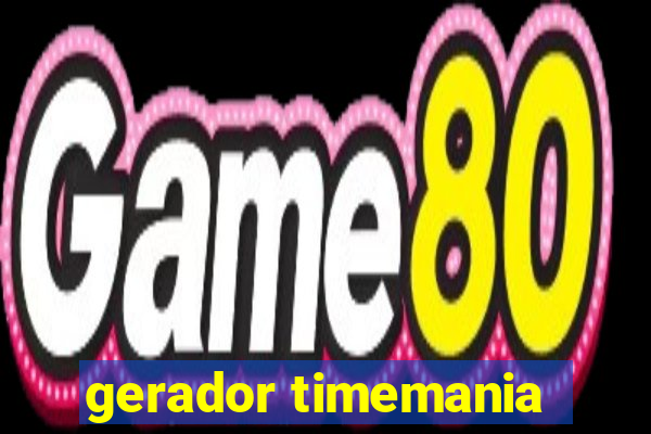 gerador timemania