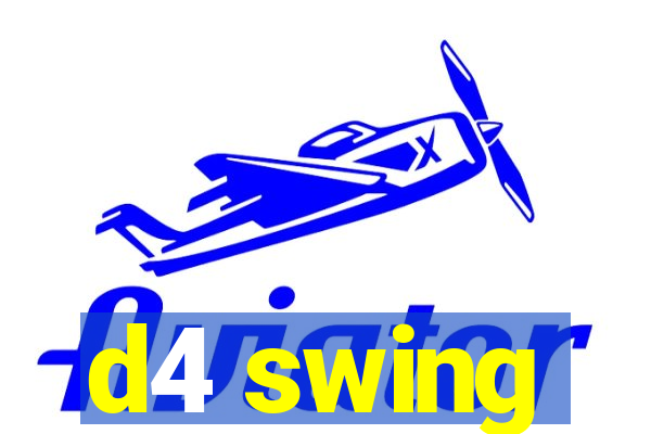 d4 swing