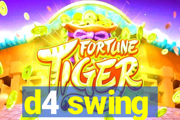 d4 swing