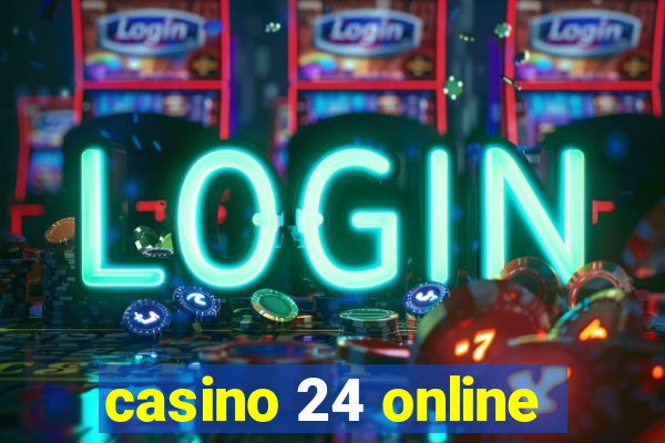 casino 24 online