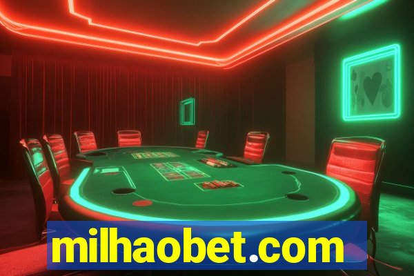 milhaobet.com