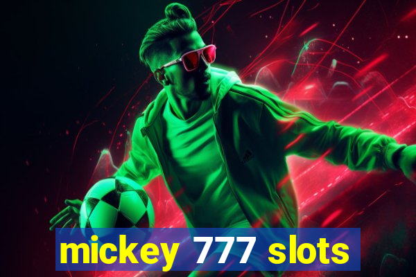 mickey 777 slots