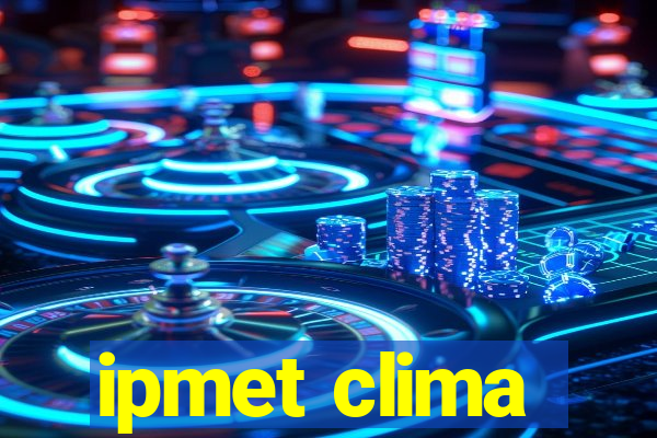 ipmet clima