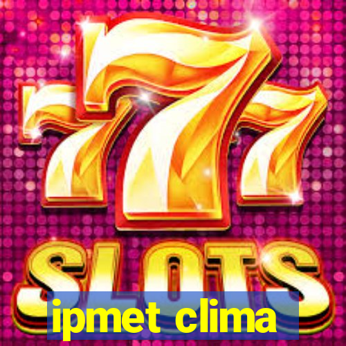 ipmet clima