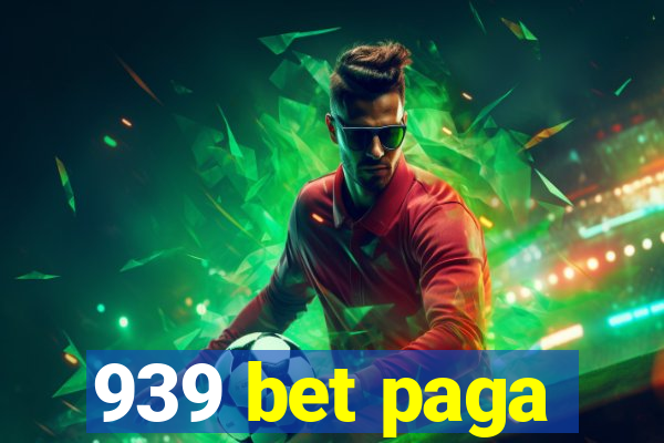 939 bet paga